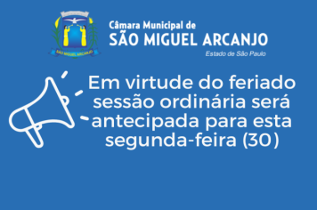 Em virtude do feriado sessão ordinária será antecipada para esta segunda-feira (30)