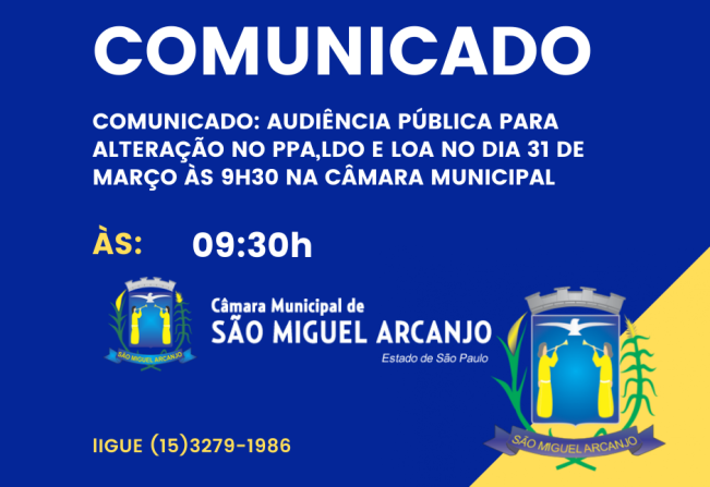 Comunicado: Audiência Pública para Alteração no PPA,LDO e LOA no Dia 31 de Março Às 9H30 na Câmara Municipal